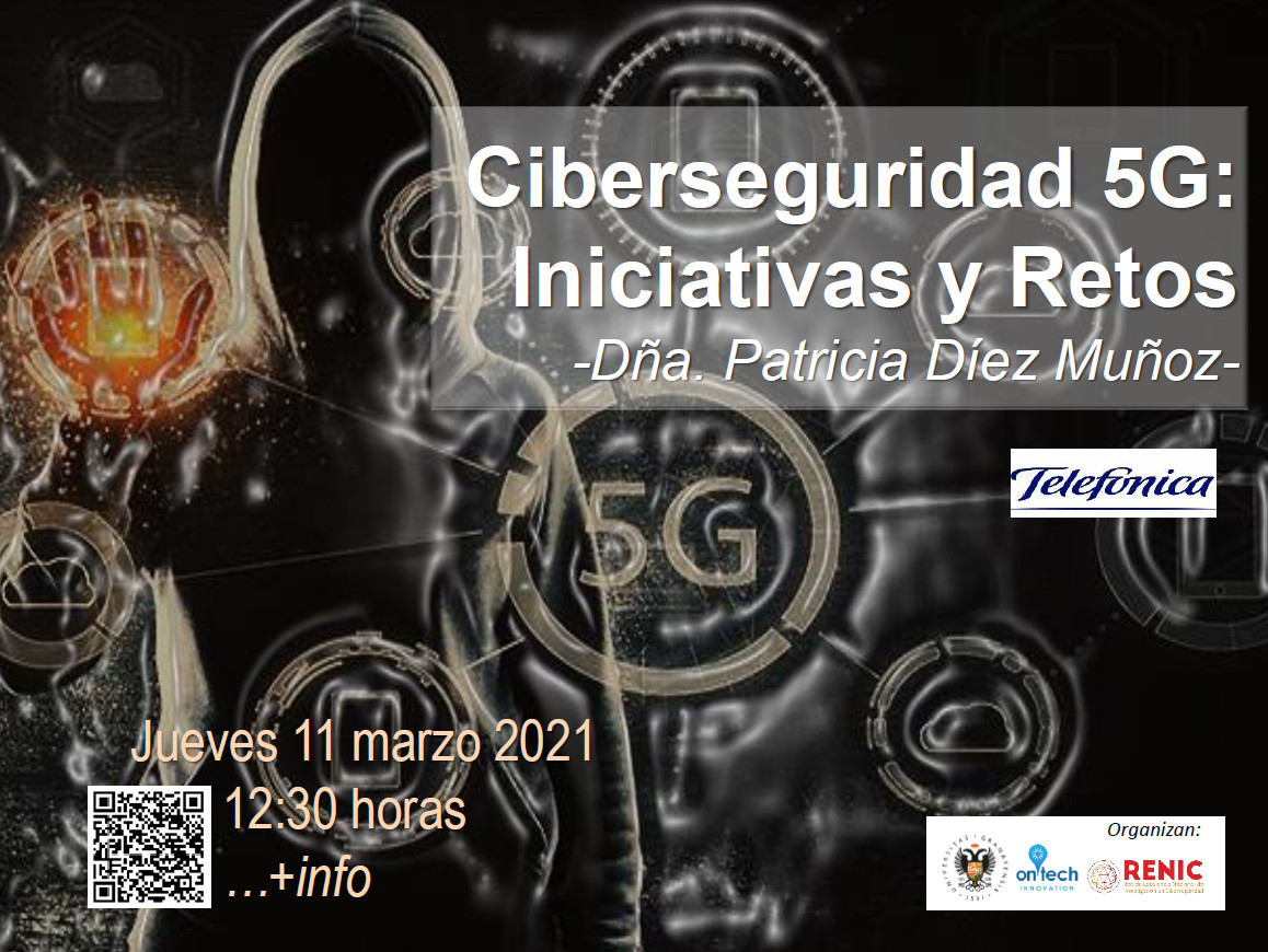 Cartel de la charla Ciberseguridad 5G: iniciativas y retos, 11 de marzo a las 12:30. Cartel de la charla Ciberseguridad 5G: iniciativas y retos, 11 de marzo a las 12:30. Se muestra un hacker y los símboles de telefonía móvil y 5G